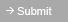 Submit